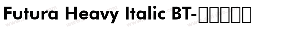 Futura Heavy Italic BT字体转换